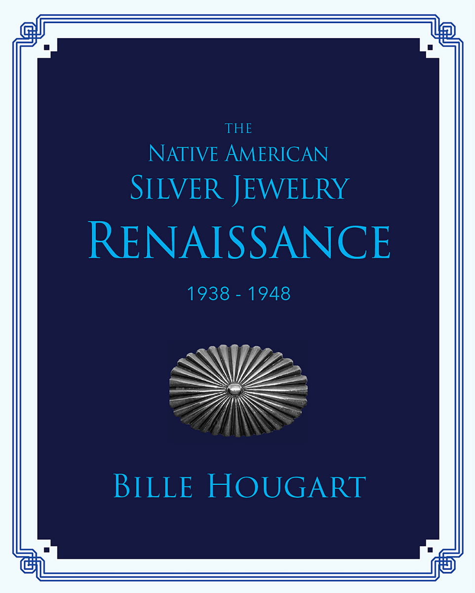 The Native American Silver Jewelry Renaissance 1938-1948 (Print