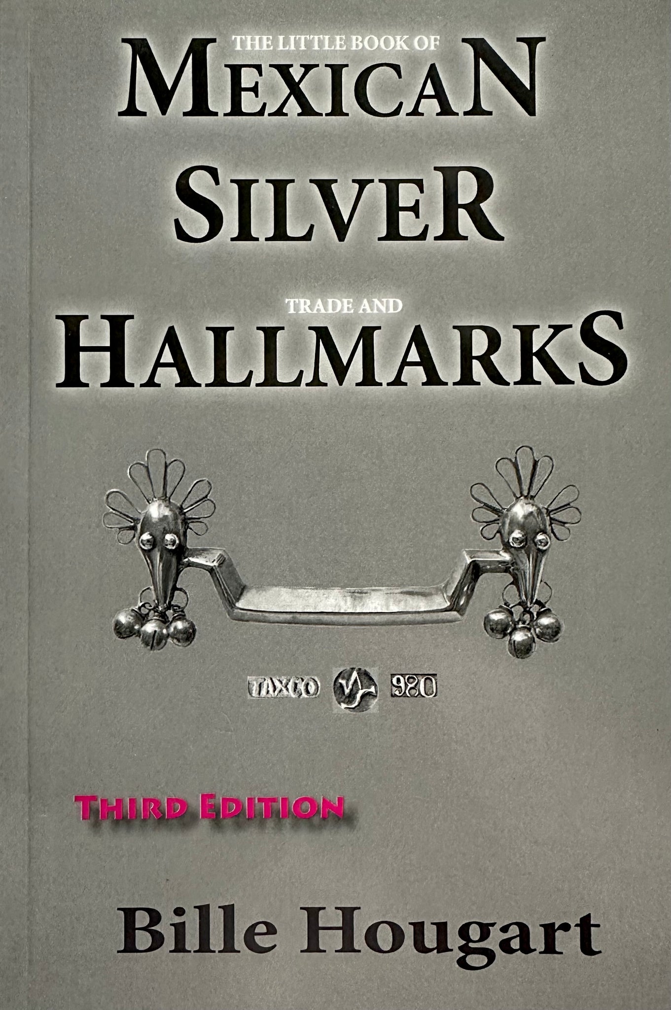 The Little Book of Mexican Silver Trade and Hallmarks (Print