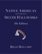 Native American and Southwestern Silver Hallmarks: 5th edition (Print Version) - Bille Hougart Books